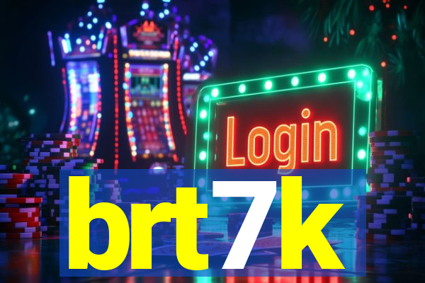 brt7k