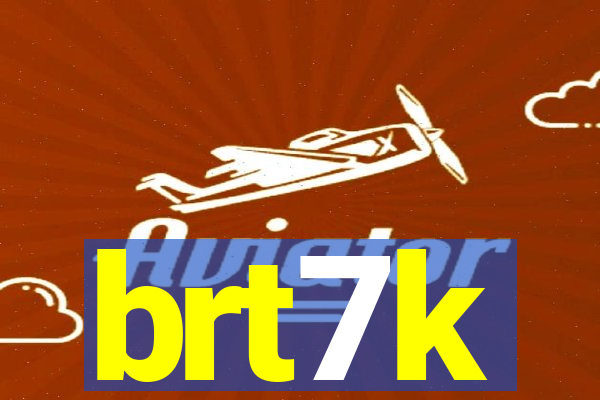 brt7k