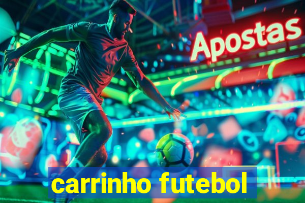 carrinho futebol