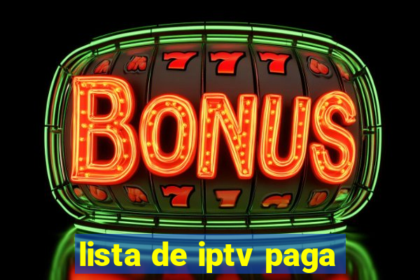 lista de iptv paga