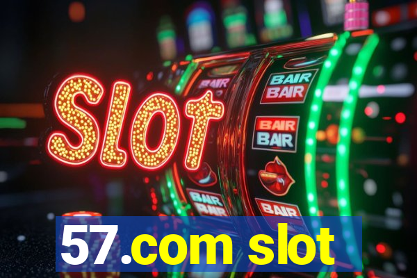 57.com slot