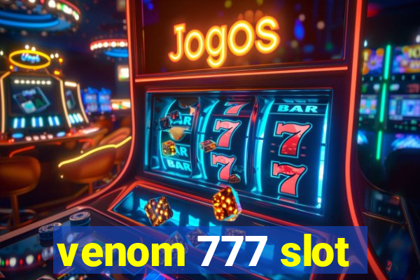 venom 777 slot