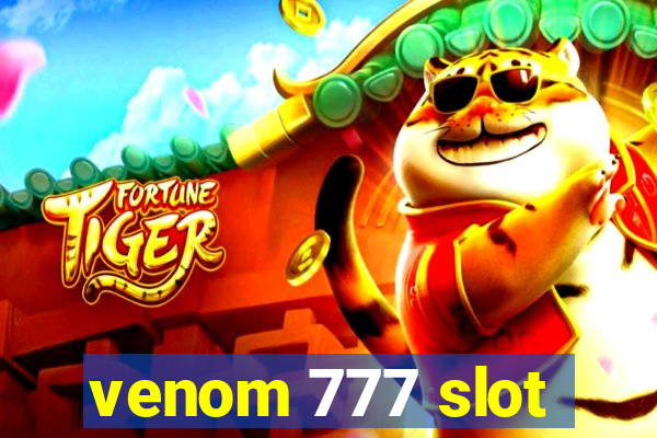 venom 777 slot