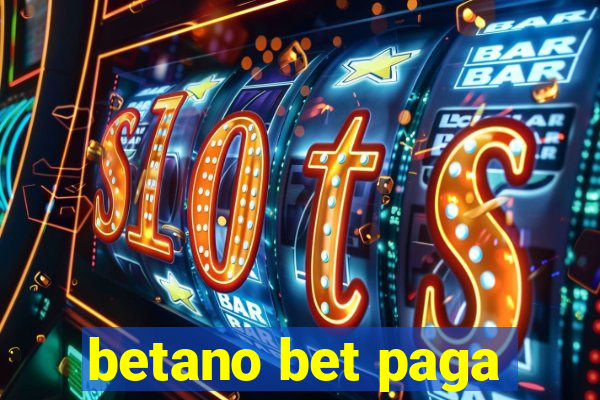 betano bet paga