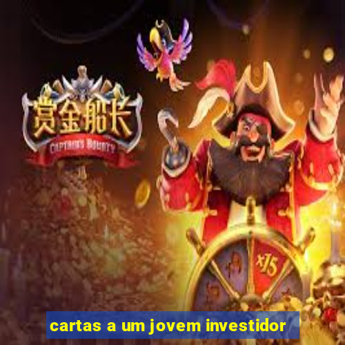 cartas a um jovem investidor