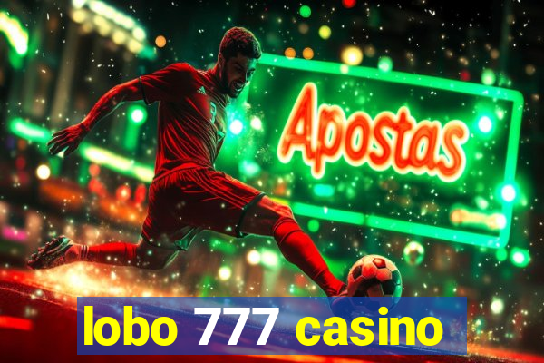 lobo 777 casino