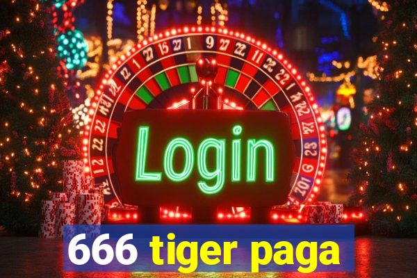 666 tiger paga