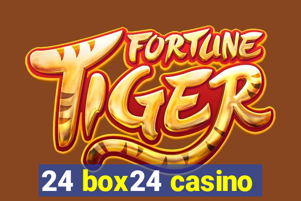 24 box24 casino