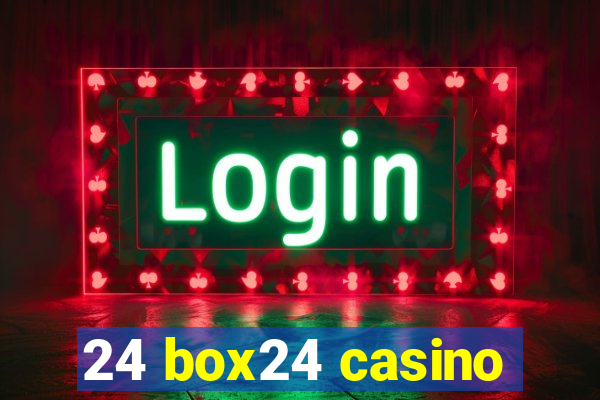 24 box24 casino