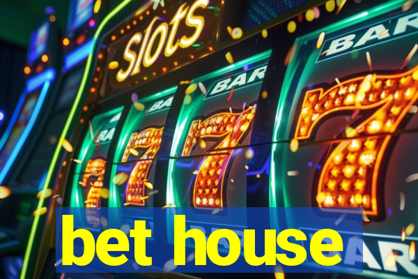 bet house