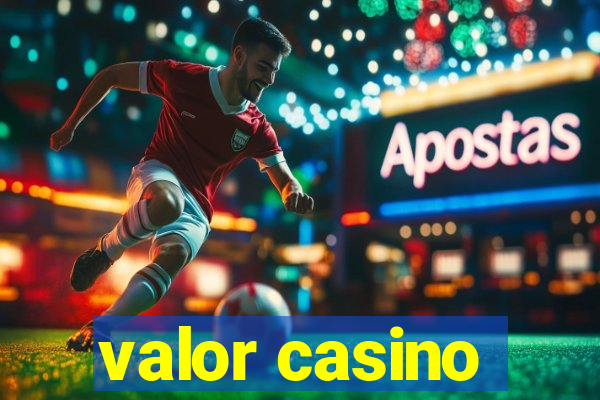 valor casino