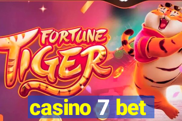 casino 7 bet