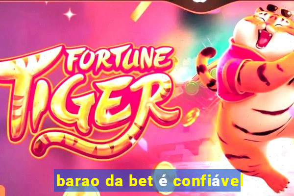 barao da bet é confiável