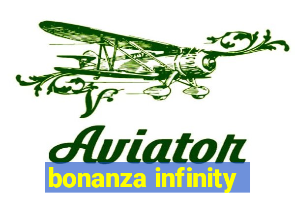 bonanza infinity