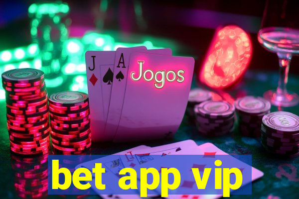 bet app vip