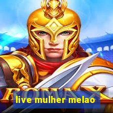 live mulher melao