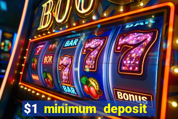 $1 minimum deposit casino australia 2019