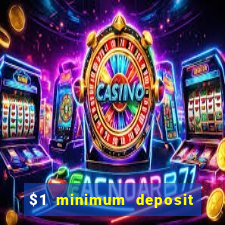 $1 minimum deposit casino australia 2019