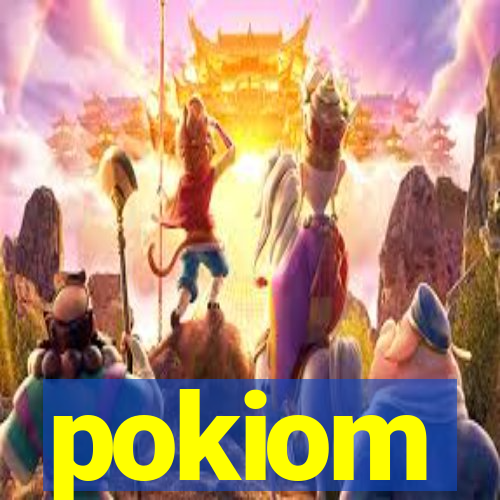 pokiom