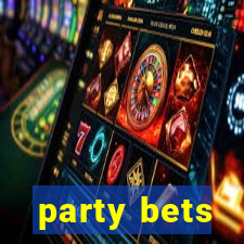 party bets