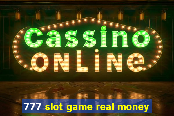 777 slot game real money