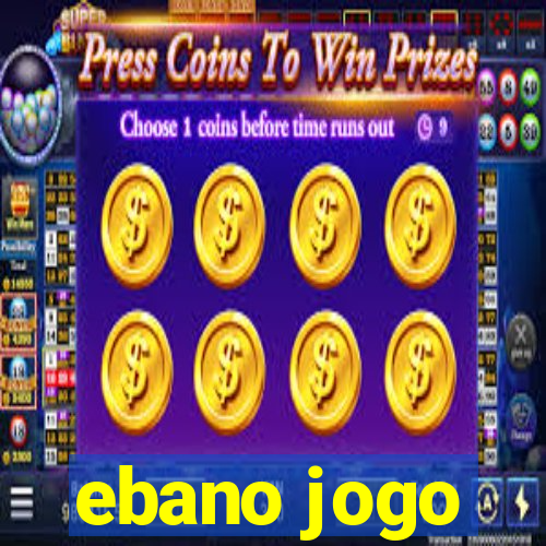 ebano jogo