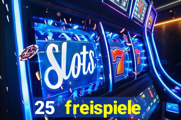 25 freispiele online casino