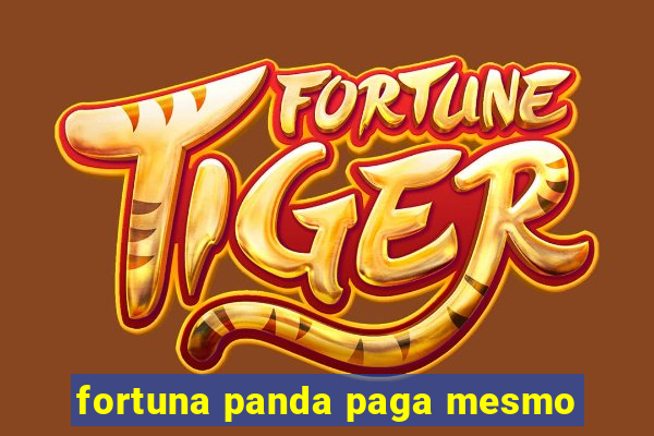 fortuna panda paga mesmo