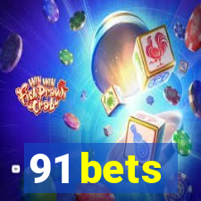 91 bets