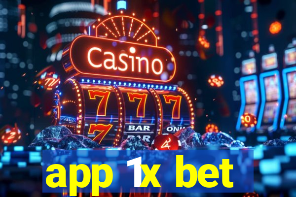 app 1x bet