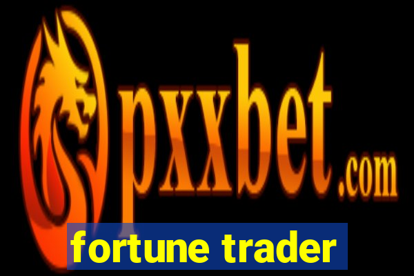 fortune trader