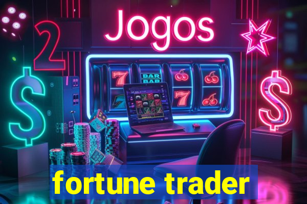 fortune trader