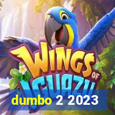 dumbo 2 2023