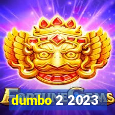 dumbo 2 2023