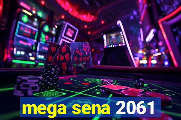 mega sena 2061