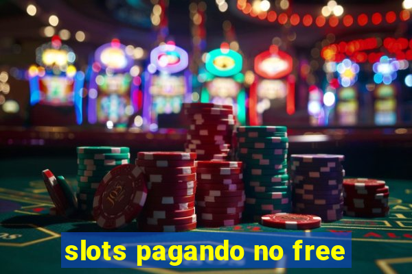 slots pagando no free