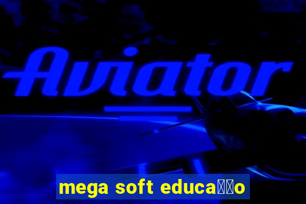 mega soft educa莽茫o