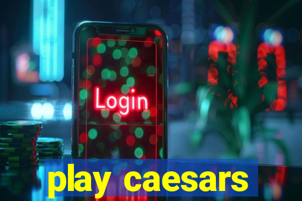 play caesars