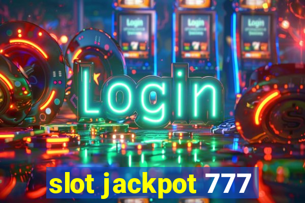 slot jackpot 777