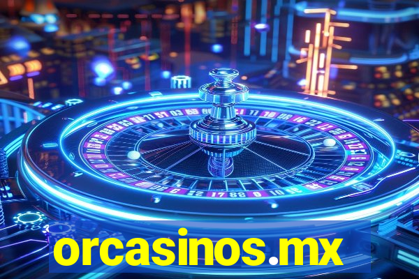 orcasinos.mx