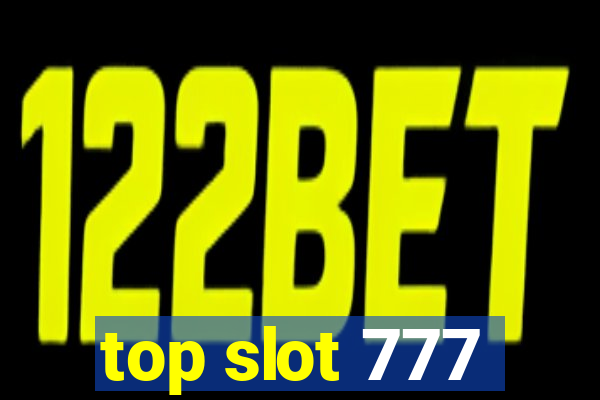 top slot 777