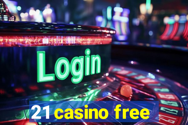 21 casino free