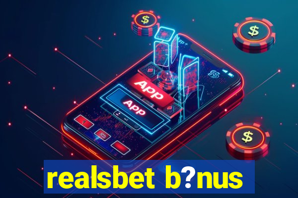 realsbet b?nus