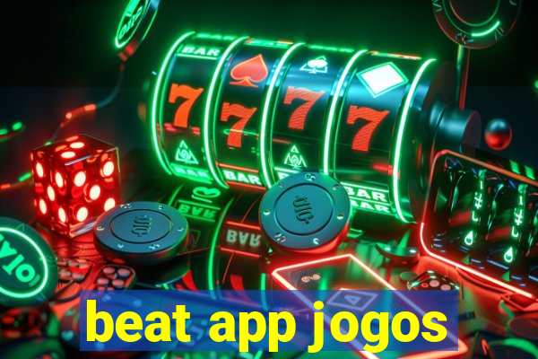 beat app jogos