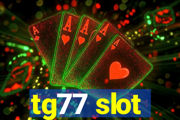 tg77 slot