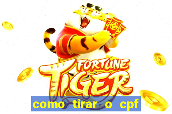 como tirar o cpf do jogo do tigre