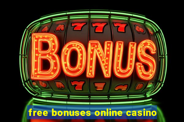 free bonuses online casino