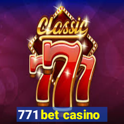 771 bet casino