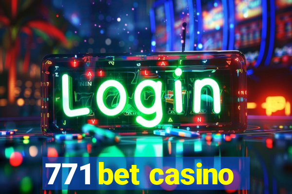 771 bet casino