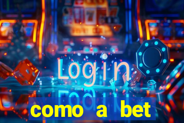 como a bet acompanha os jogos